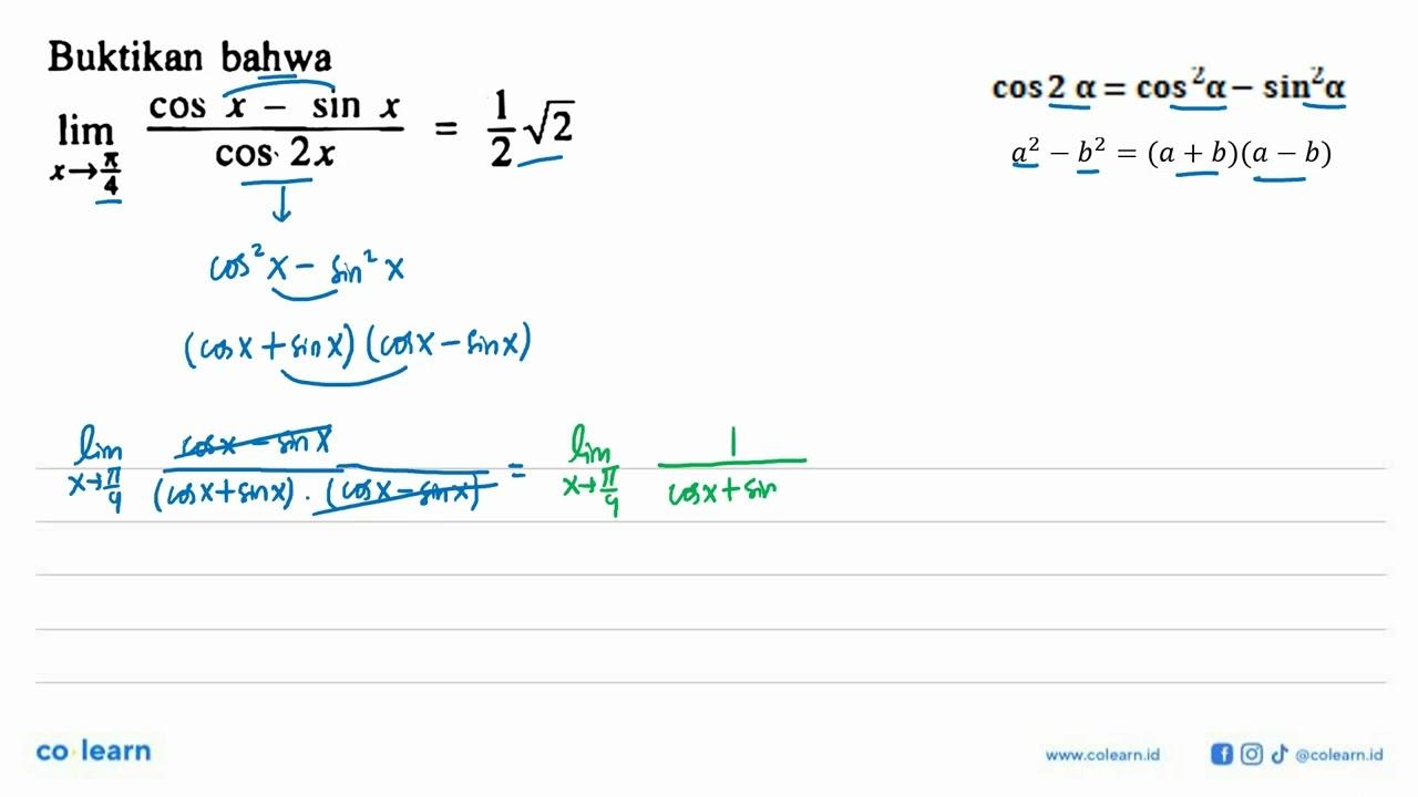 Buktikan bahwa lim x->(pi/4) ((cos x-sin x)/(cos (2x)))=1/2