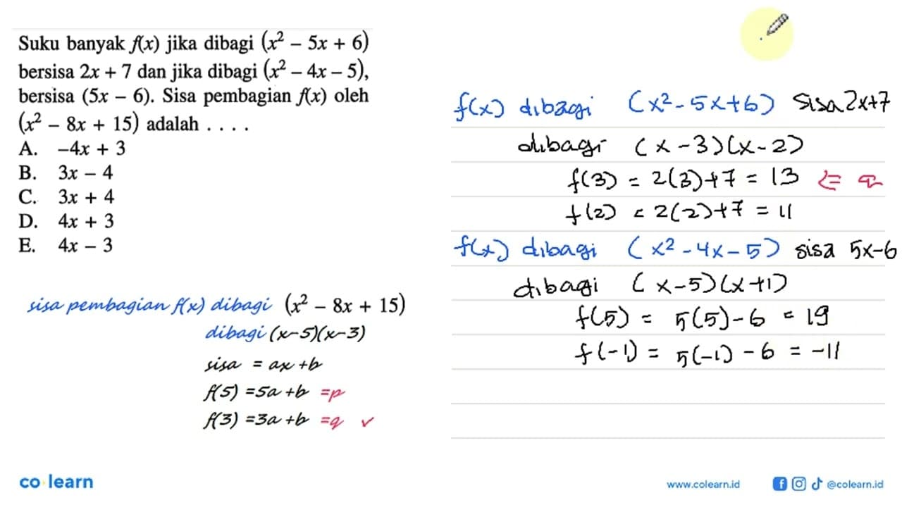 Suku banyak f(x) jika dibagi (x^2-5x+6) bersisa 2x + 7 dan