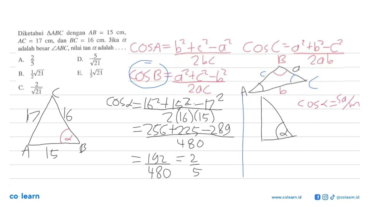 Diketahui segitiga ABC dengan AB=15 cm , AC=17 cm , dan