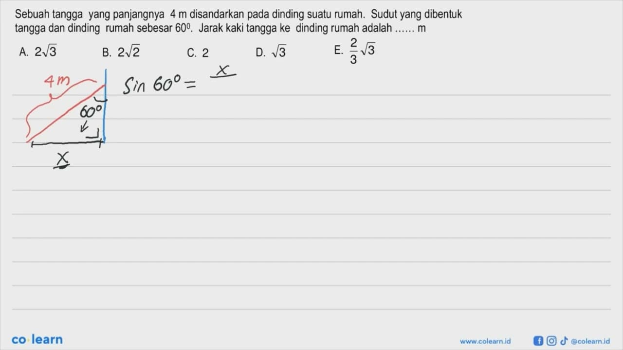 Sebuah tangga yang panjangnya 4 m disandarkan dinding suatu