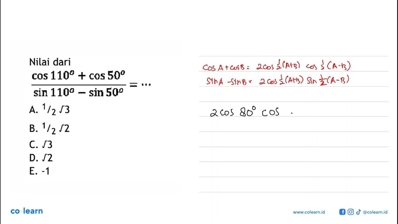 Nilai dari cos 110+cos 50/sin 110-sin 50=.s