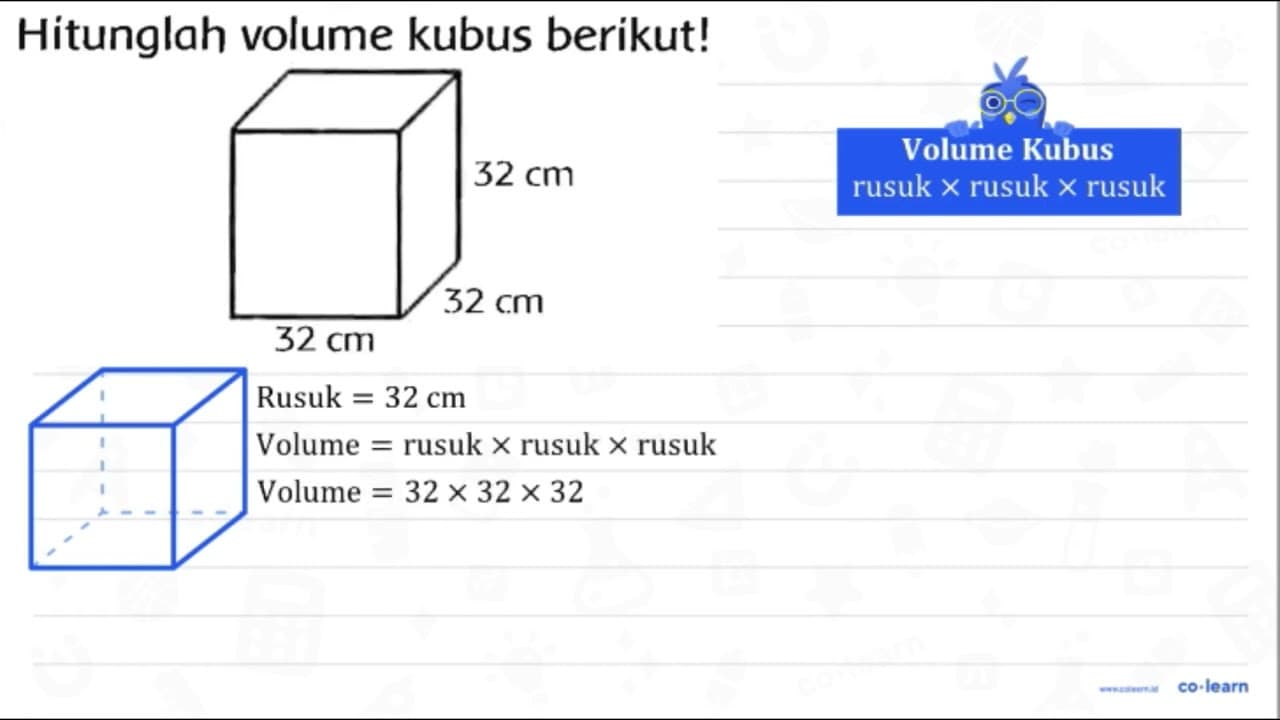 Hitunglah volume kubus berikut! 32 cm