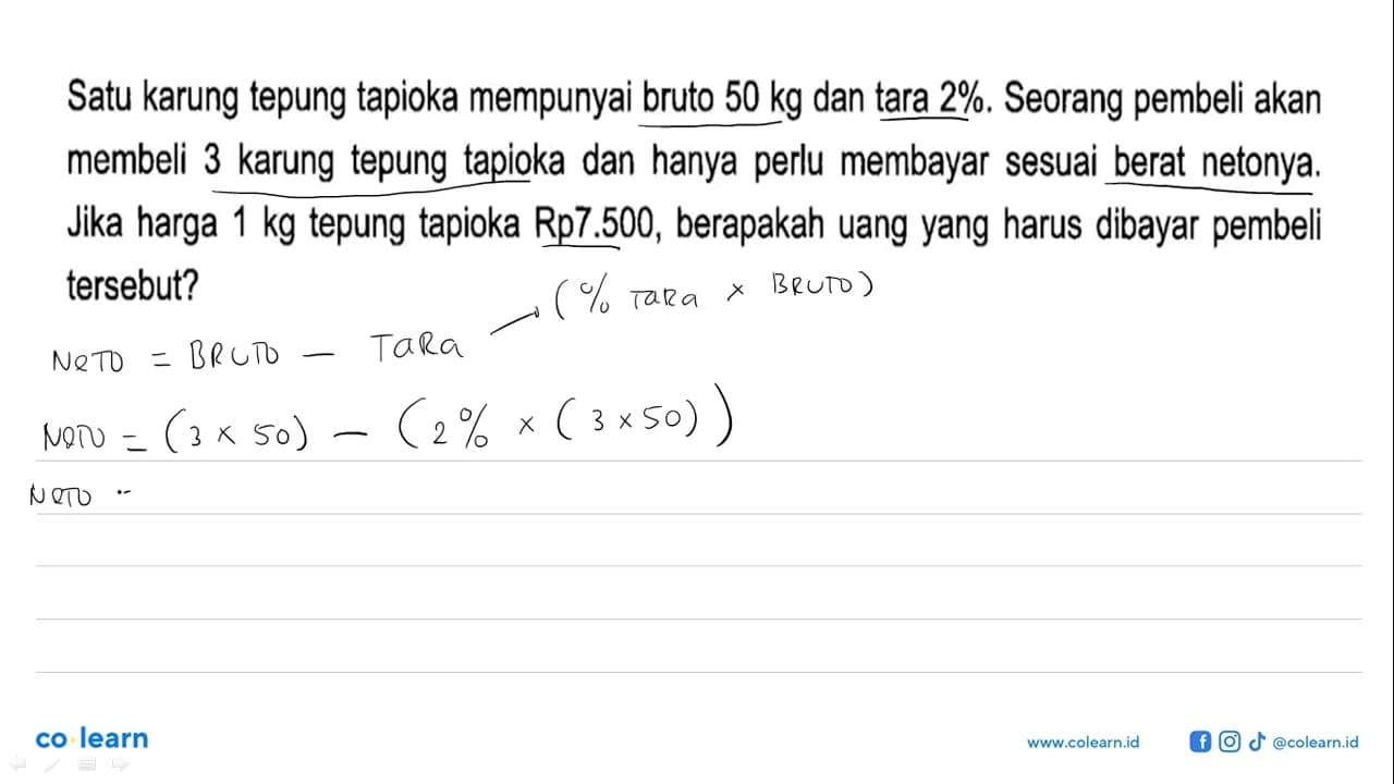 Satu karung tepung tapioka mempunyai bruto 50 kg dan tara