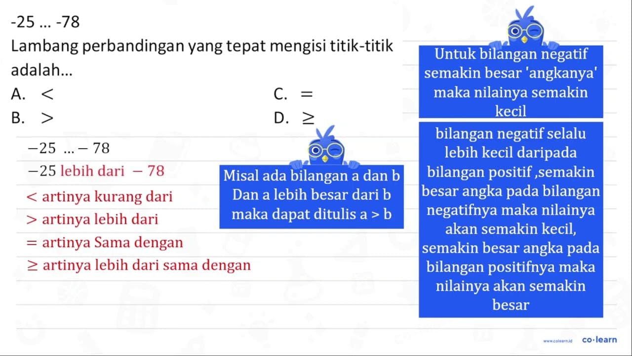 -25 ...-78 Lambang perbandingan yang tepat mengisi