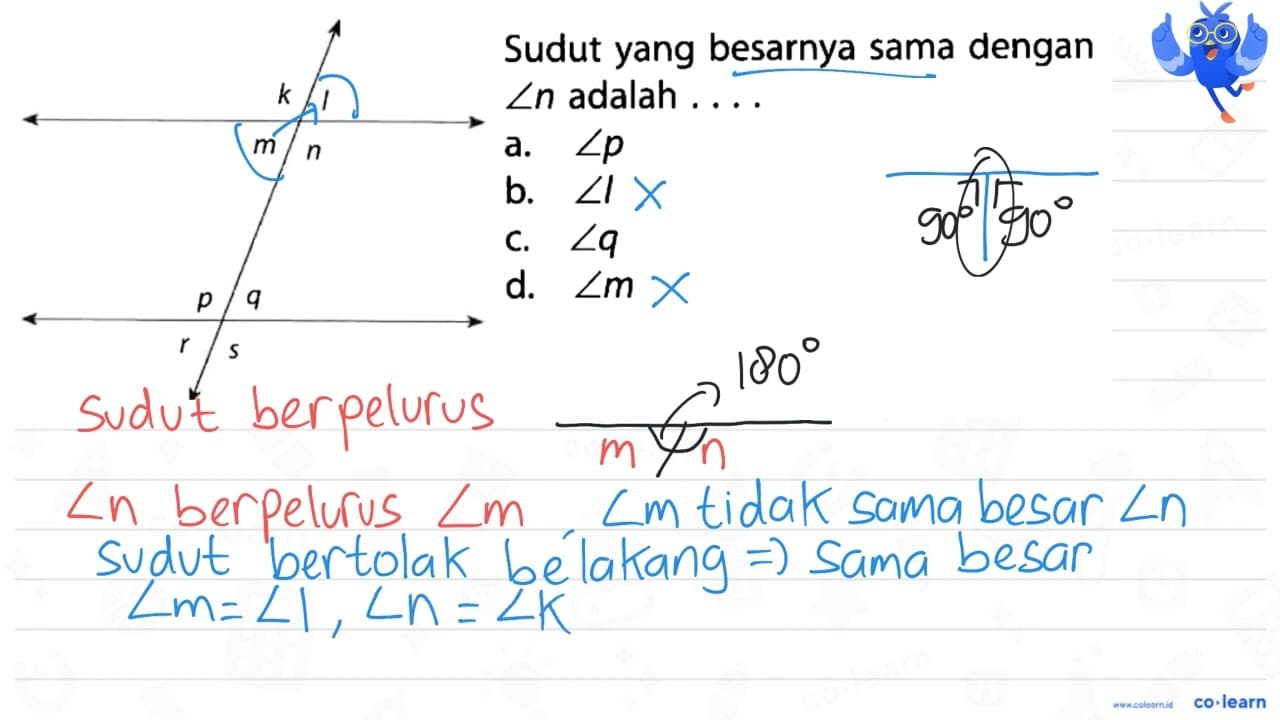 Sudut yang besarnya sama dengan sudut n adalah ... a. sudut