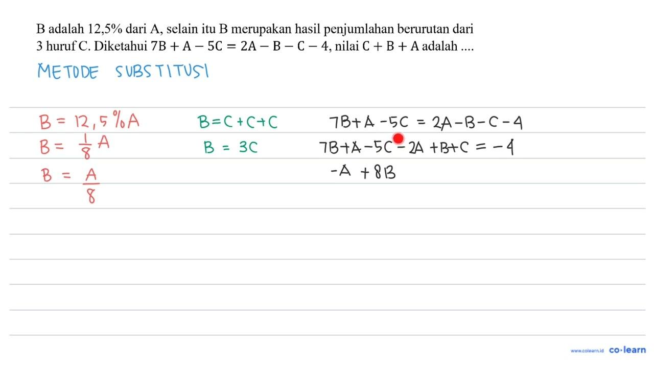 B adalah 12,5 % dari A, selain itu B merupakan hasil