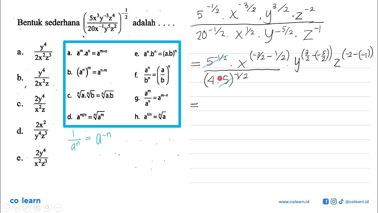 Bentuk sederhana (5x^3y^-3z^4/20x^-1y^5z^2) ^1/2 adalah ...