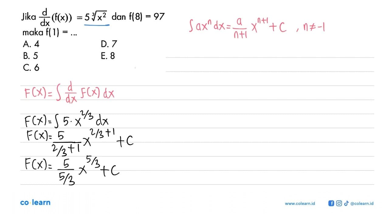 Jika d/dx (f(x))=5x^(2/3) dan f(8)=97 maka f(1)=...