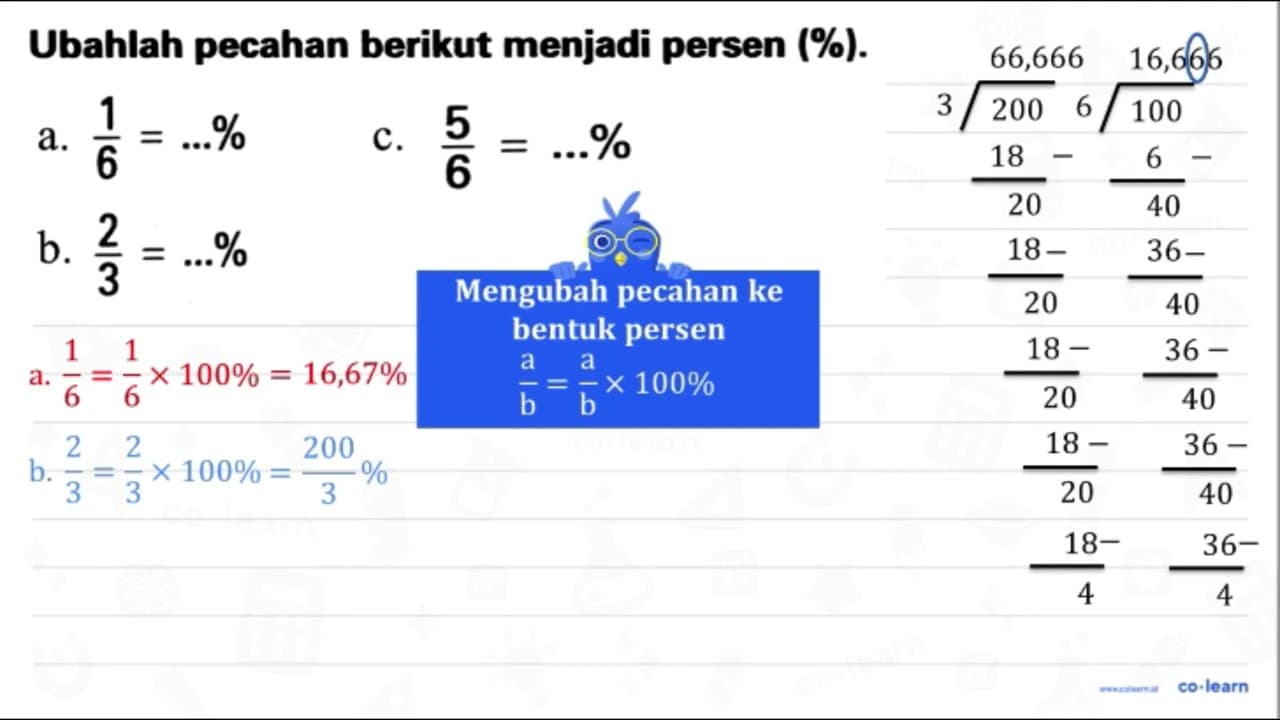 Ubahlah pecahan berikut menjadi persen (%). a. (1)/(6)=...