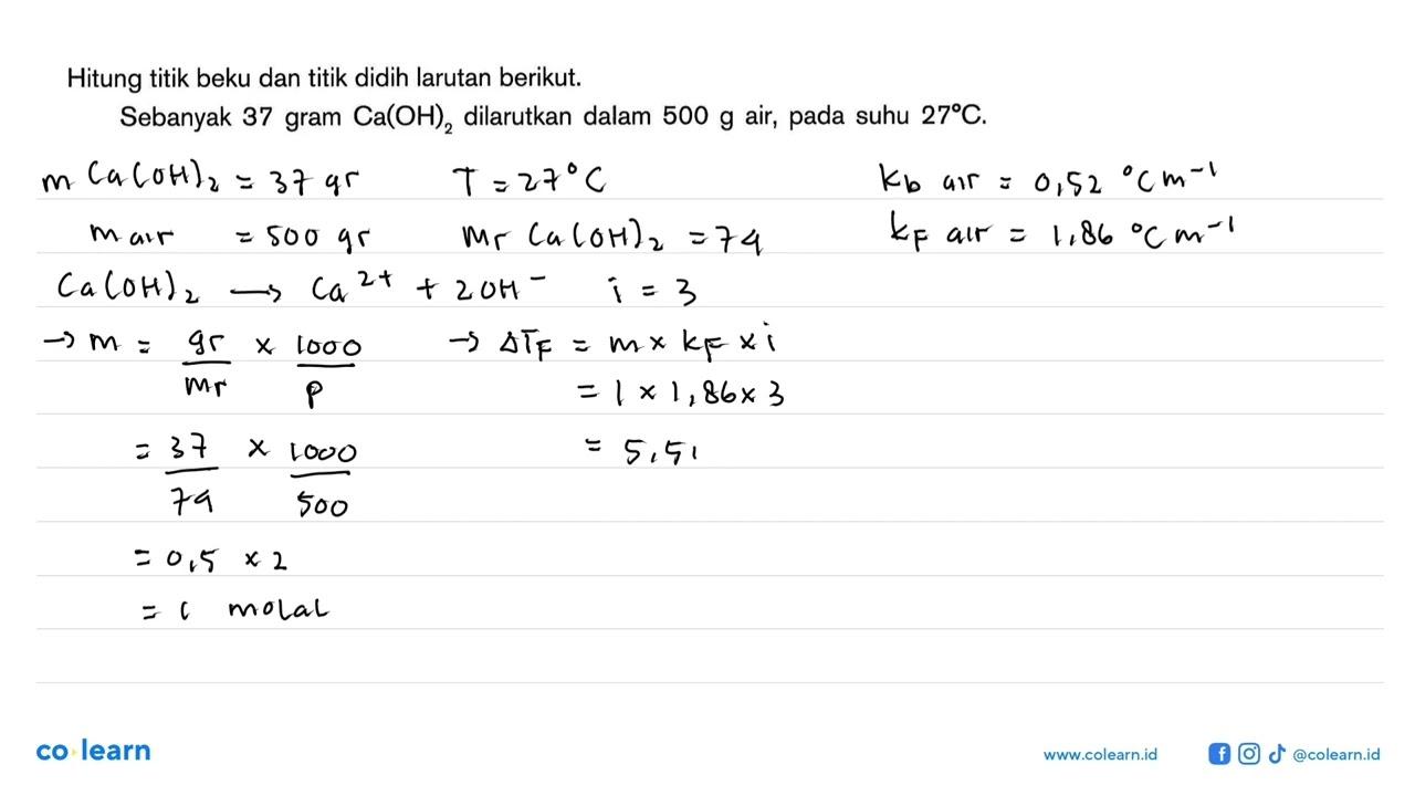 Hitung titik beku dan titik didih larutan berikut. Sebanyak