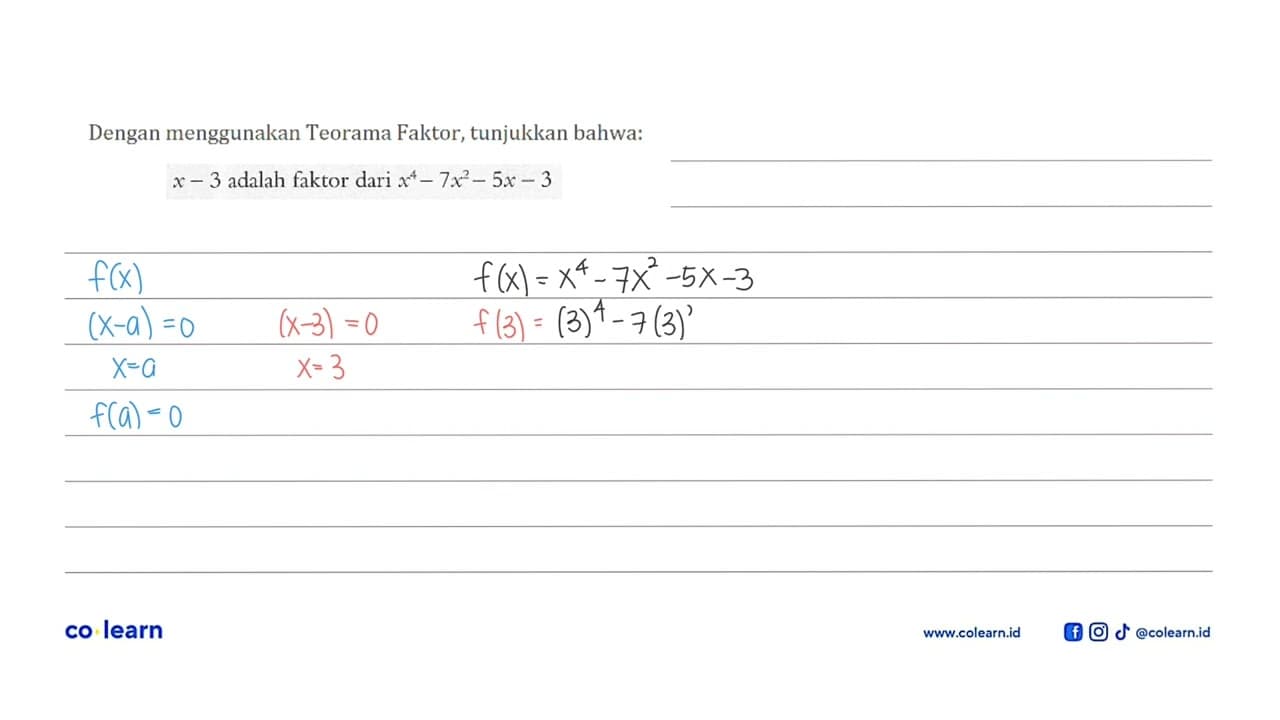 Dengan menggunakan Teorama Faktor, tunjukkan bahwa: x-3