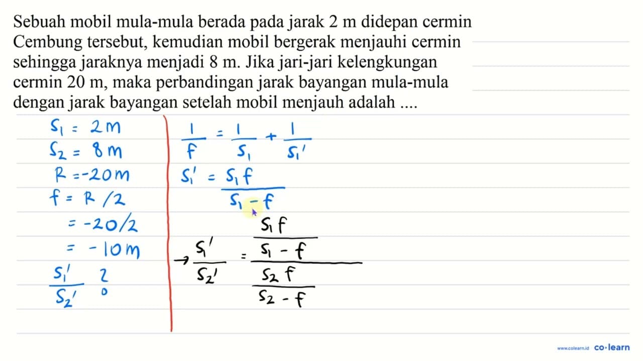 Sebuah mobil mula-mula berada pada jarak 2 m didepan cermin