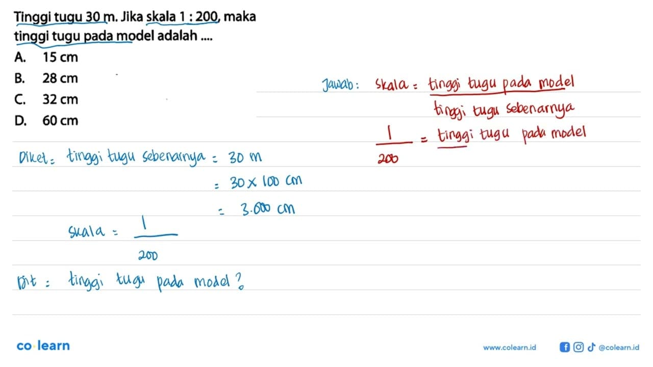 Tinggi tugu 30 m. Jika skala 1: 200 , maka tinggi tugu pada