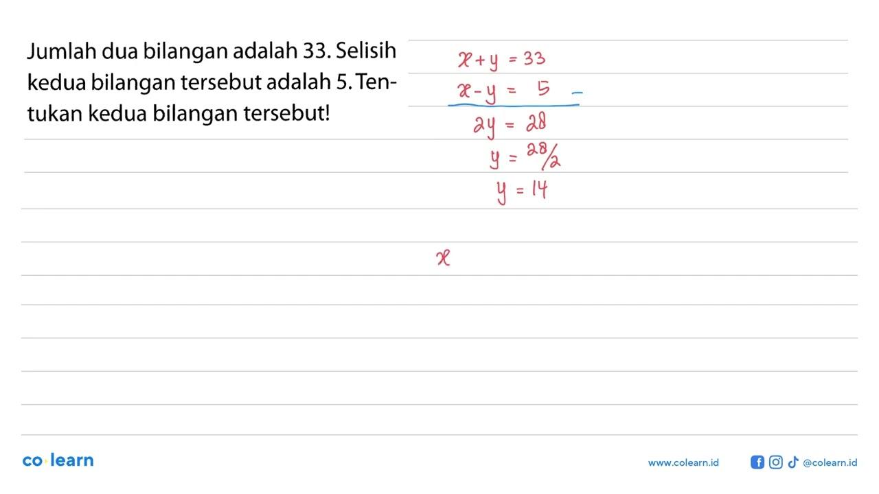 Jumlah dua bilangan adalah 33. Selisih kedua bilangan