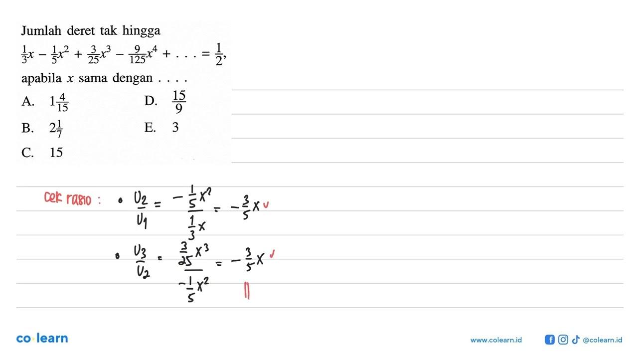 Jumlah deret tak hingga 1/3 x-1/5 x^2+3/25 x^3-9/125