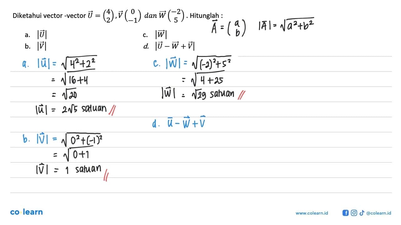 Diketahui vector-vector U=(4 2), V(0 -1) dan W(-2 5).