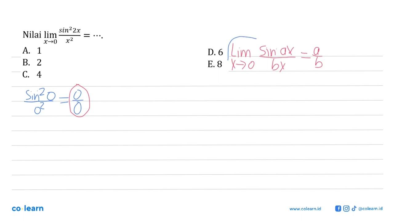 Nilai limit x->0 (sin^2 2x)/x^2=...