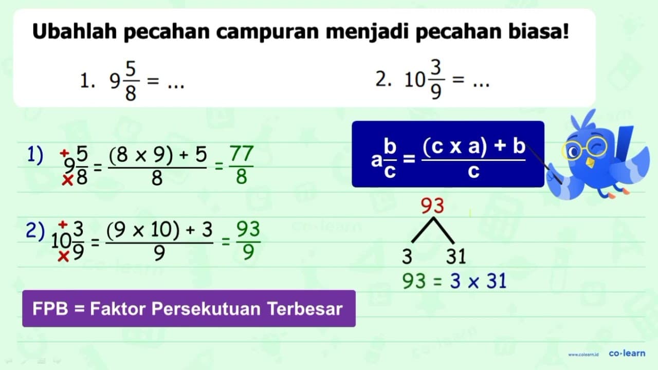 Ubahlah pecahan campuran menjadi pecahan biasa! 1. 9