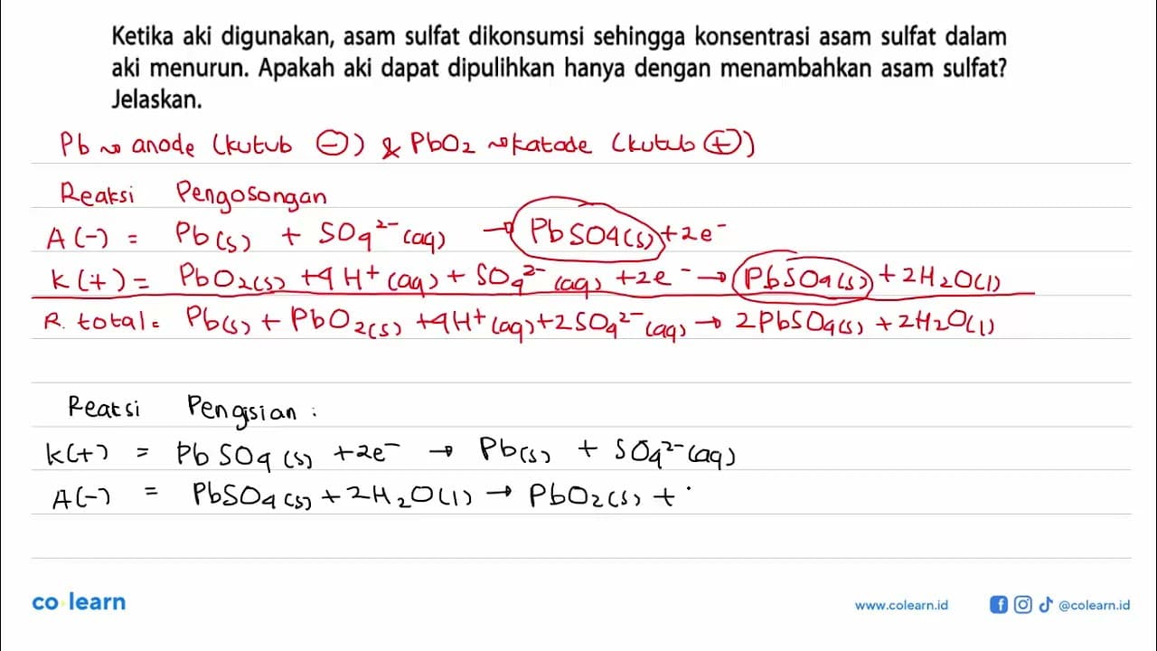 Ketika aki digunakan, asam sulfat dikonsumsi sehingga