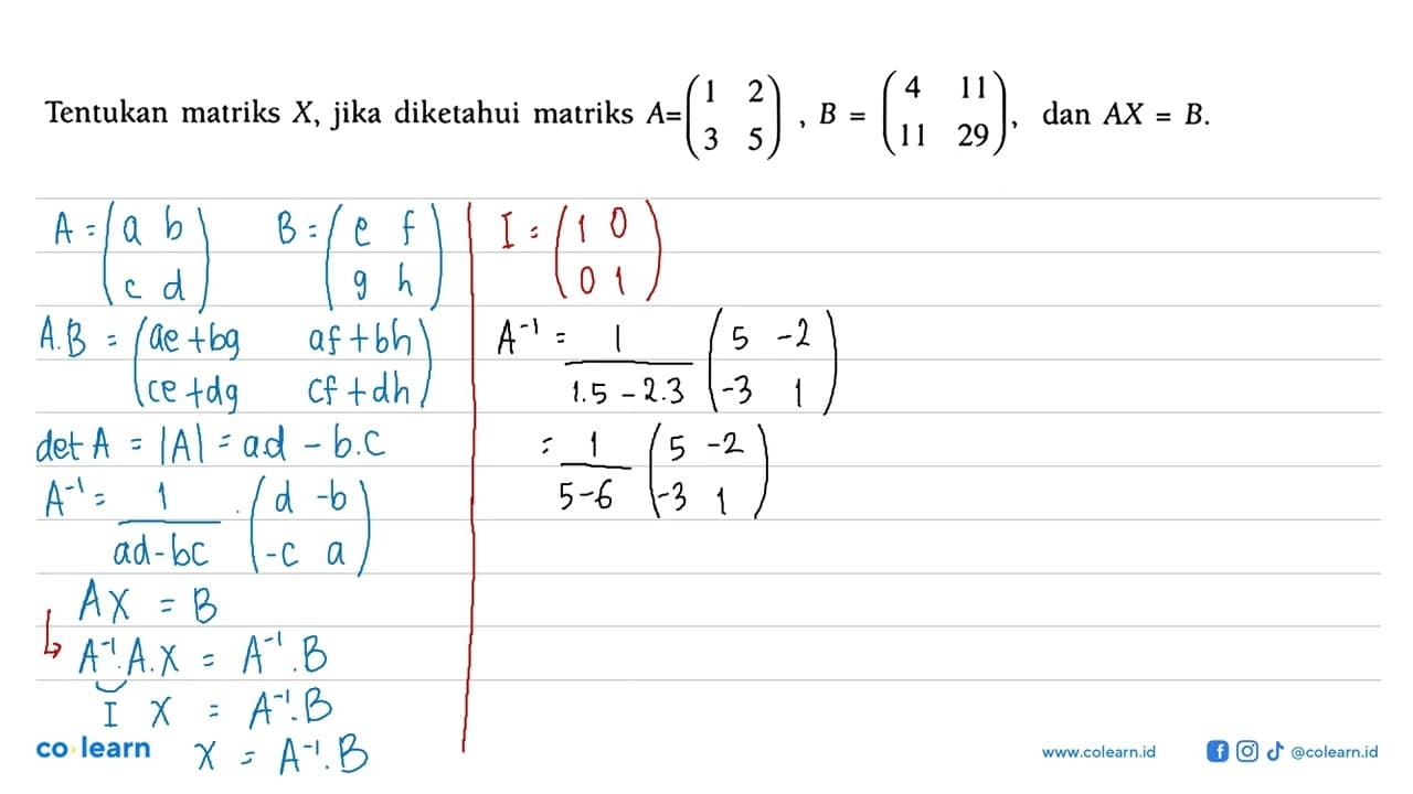 Tentukan matriks X, jika diketahui matriks A=(1 2 3 5),