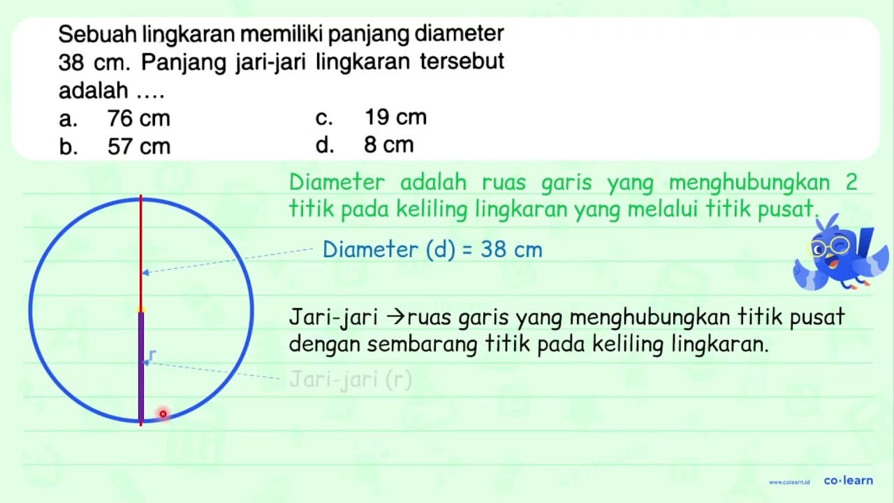 Sebuah lingkaran memiliki panjang diameter 38 cm. Panjang