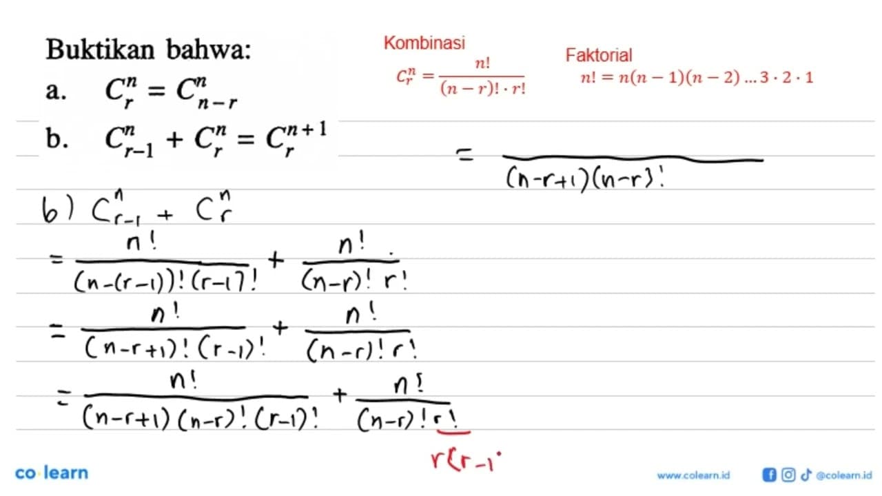 Buktikan bahwa:a. n C r = n C n-r b. n C r-1 + n C r = n+1