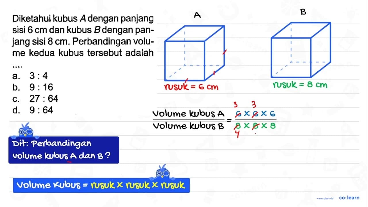 Diketahui kubus A dengan panjang sisi 6 cm dan kubus B