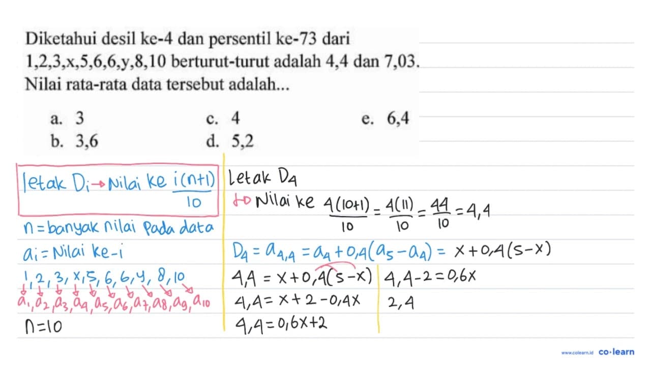 Diketahui desil ke-4 dan persentil ke-73 dari 1,2,3, x,