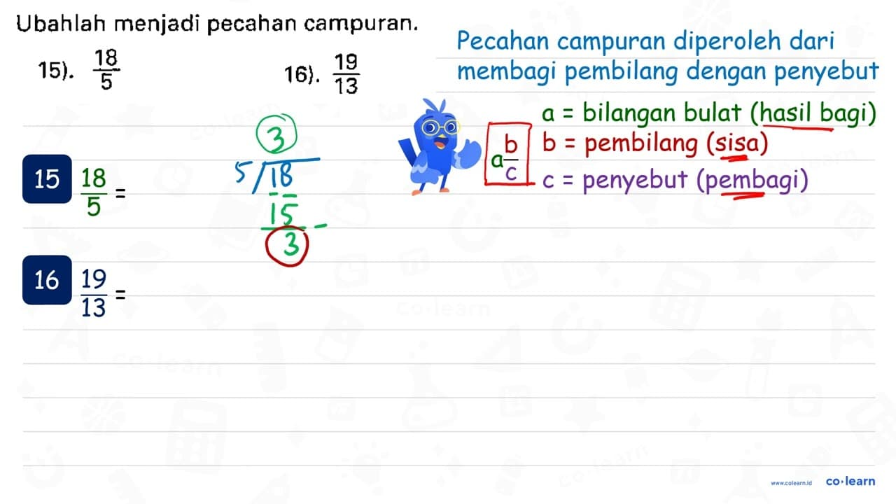 Ubahlah menjadi pecahan campuran. 15). (18)/(5) 16).