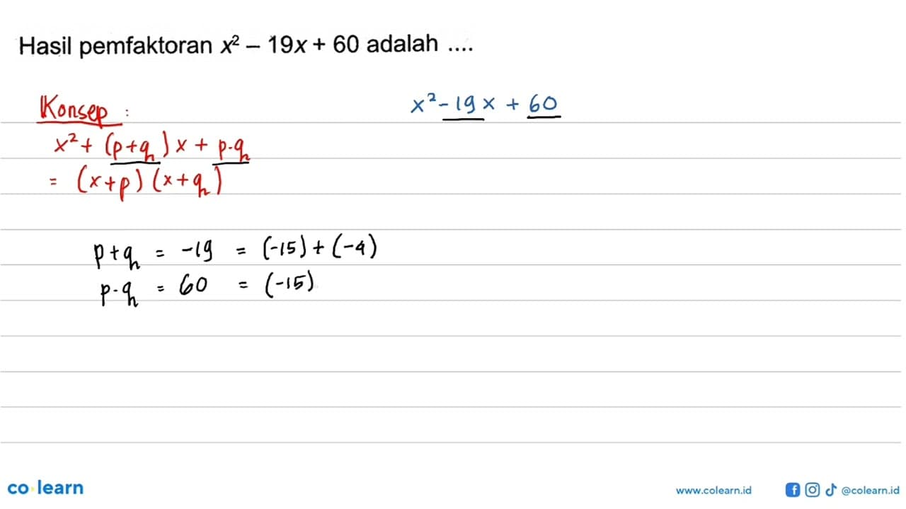 Hasil pemfaktoran x^2 - 19x + 60 adalah ....