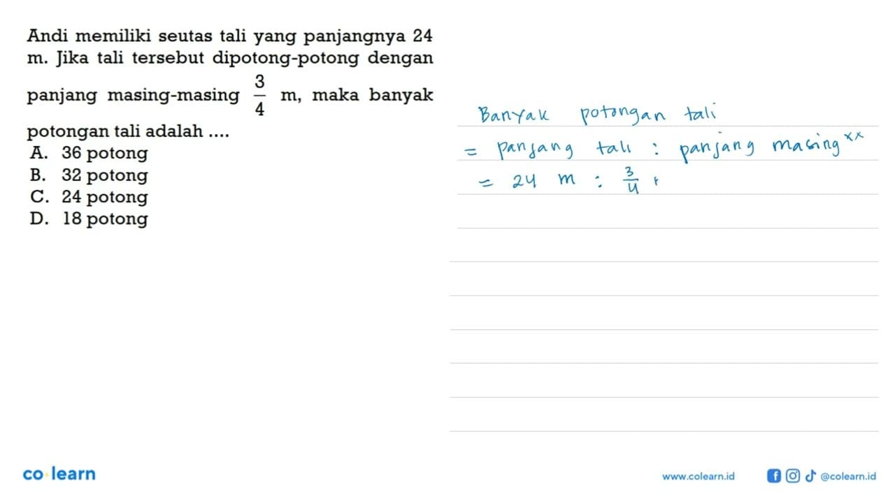 Andi memiliki seutas tali yang panjangnya 24 m. Jika tali