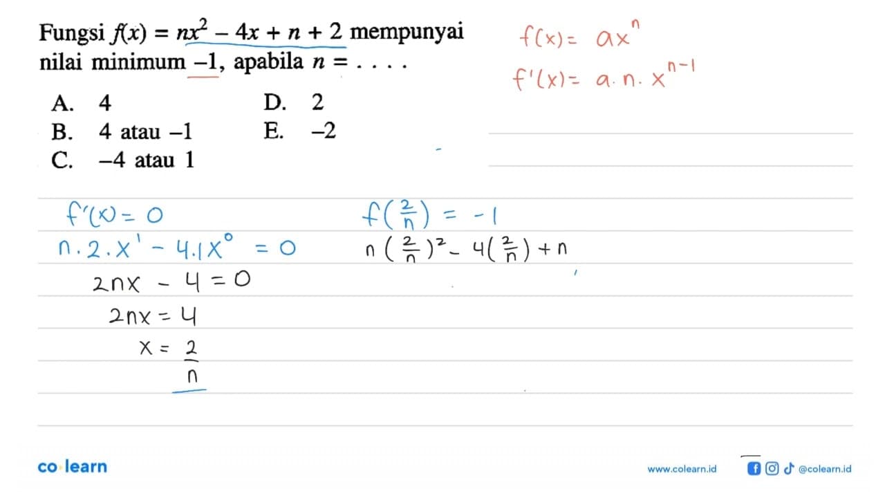 Fungsi f(x)=nx^2-4x+n+2 mempunyai nilai minimum -1 ,