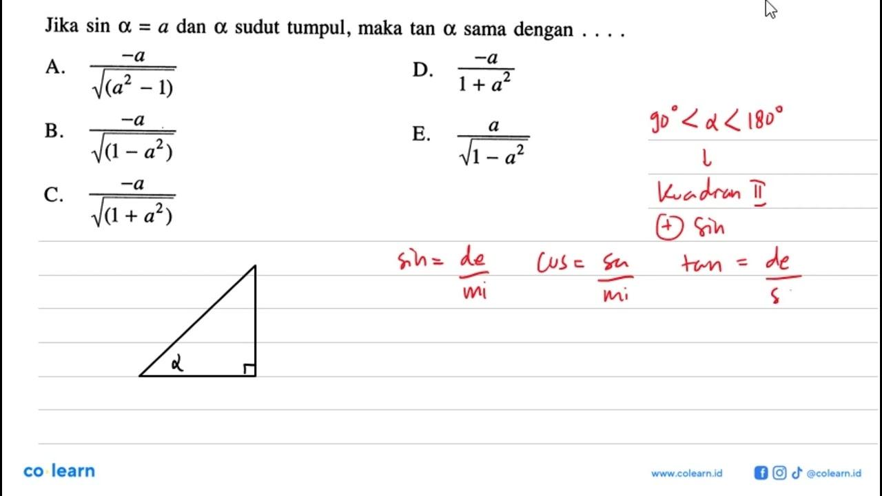 Jika sin a=a dan a sudut tumpul, maka tan a sama dengan