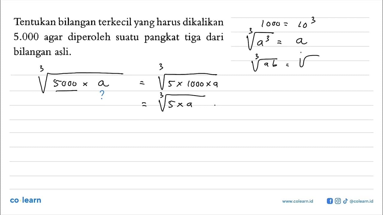 Tentukan bilangan terkecil yang harus dikalikan 5.000 agar