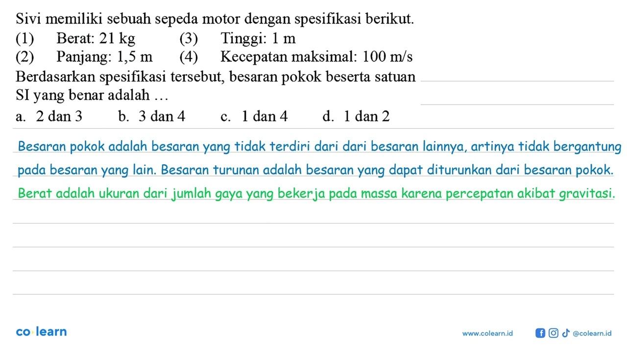 Sivi memiliki sebuah sepeda motor dengan spesifikasi