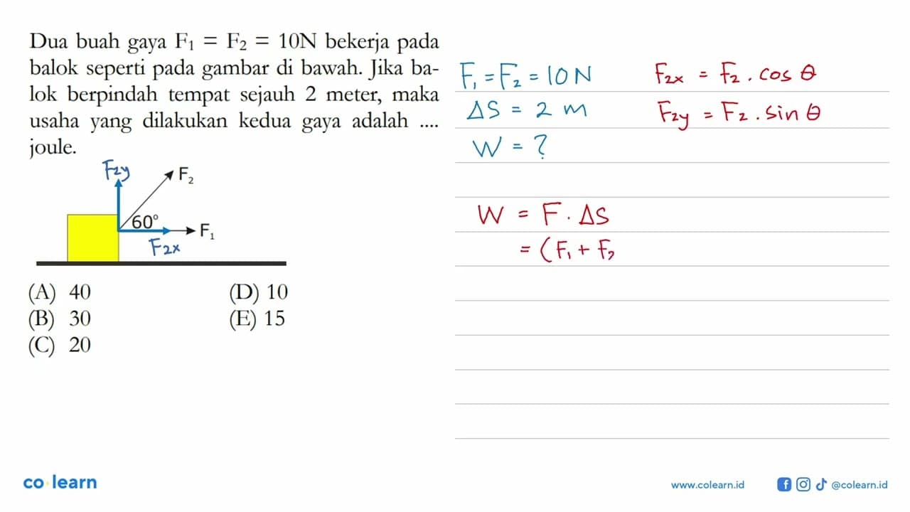 Dua buah gaya F1=F2=10 N bekerja pada balok seperti pada