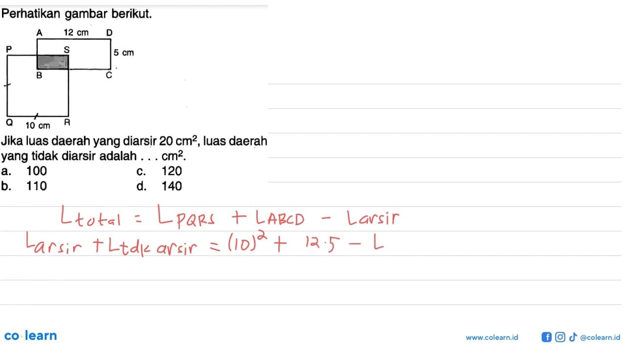 Perhatikan gambar berikut.A 12 cm D P S 5 cm B C Q 10 cm