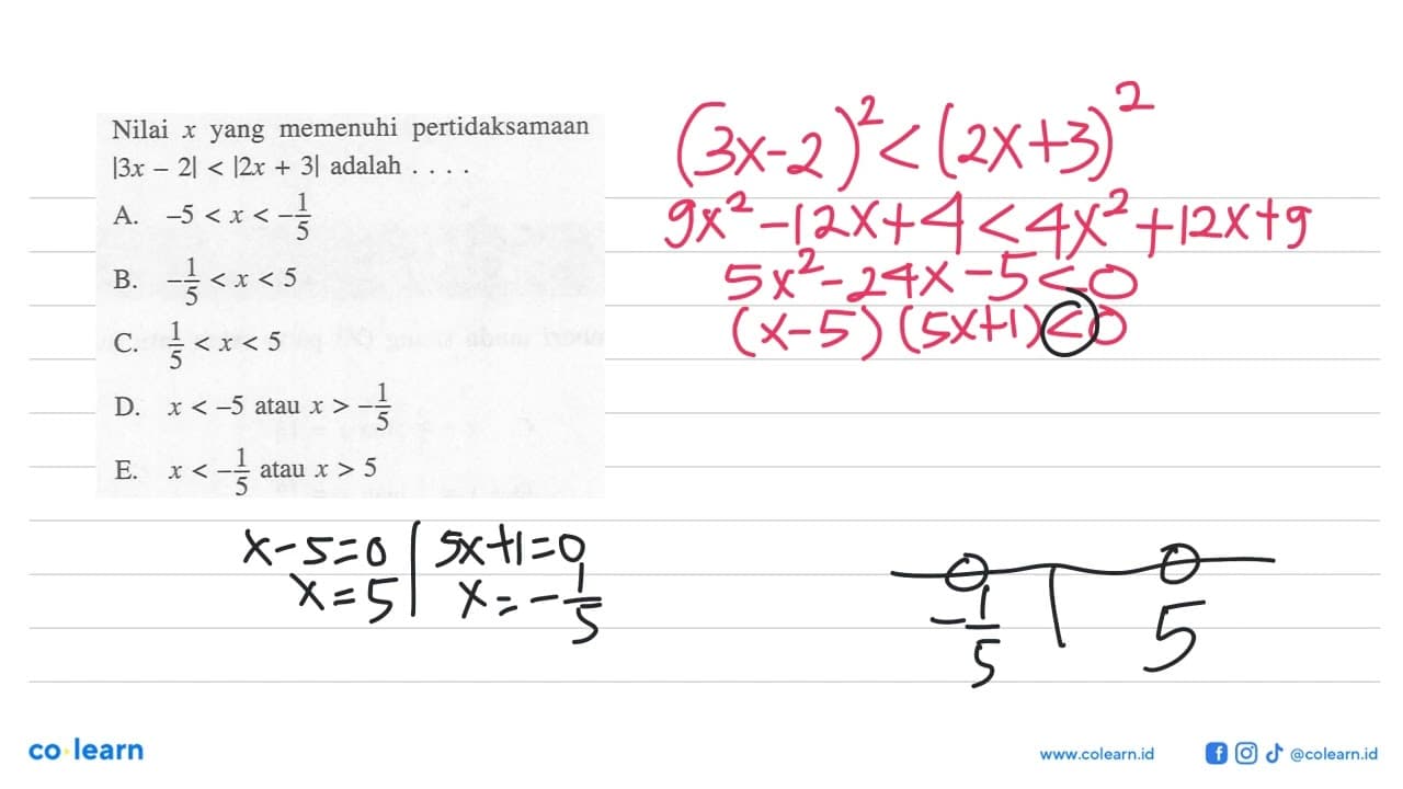 Nilai x yang memenuhi pertidaksamaan |3x-2|<|2x+3| adalah