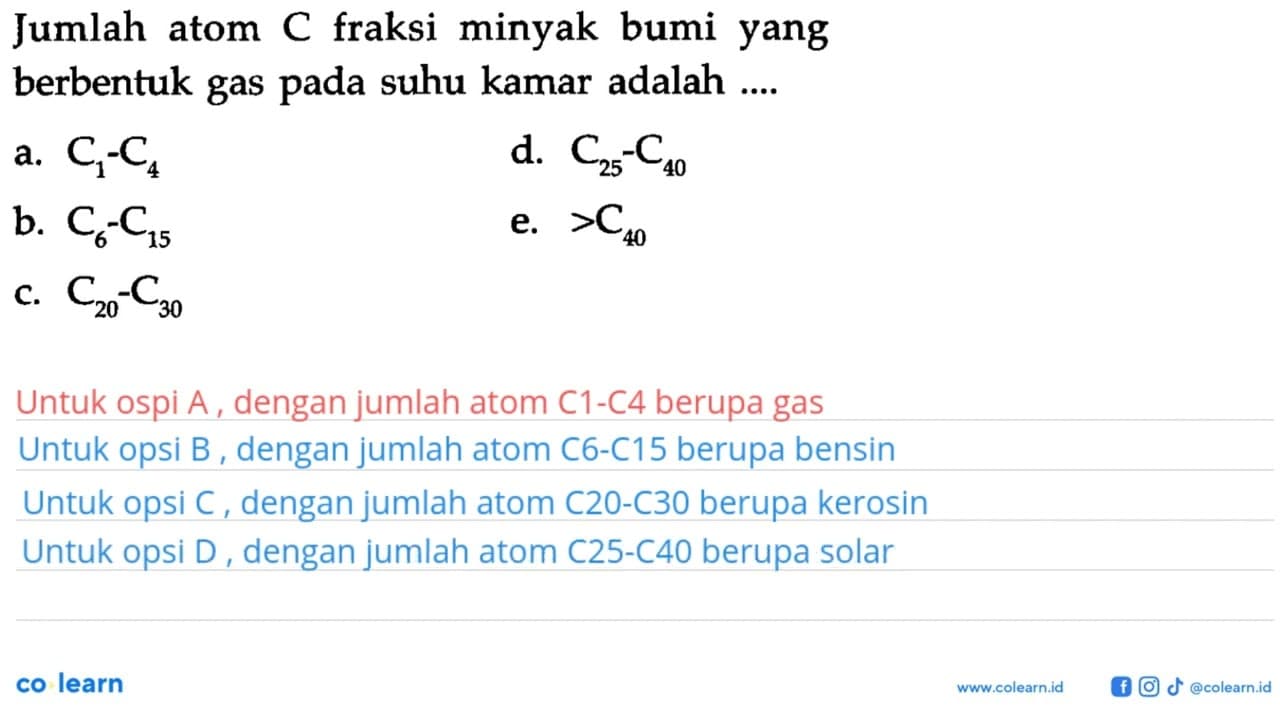 Jumlah atom C fraksi minyak bumi yang berbentuk gas pada