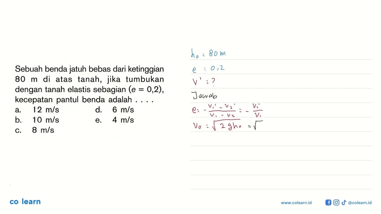 Sebuah benda jatuh bebas dari ketinggian 80 m di atas