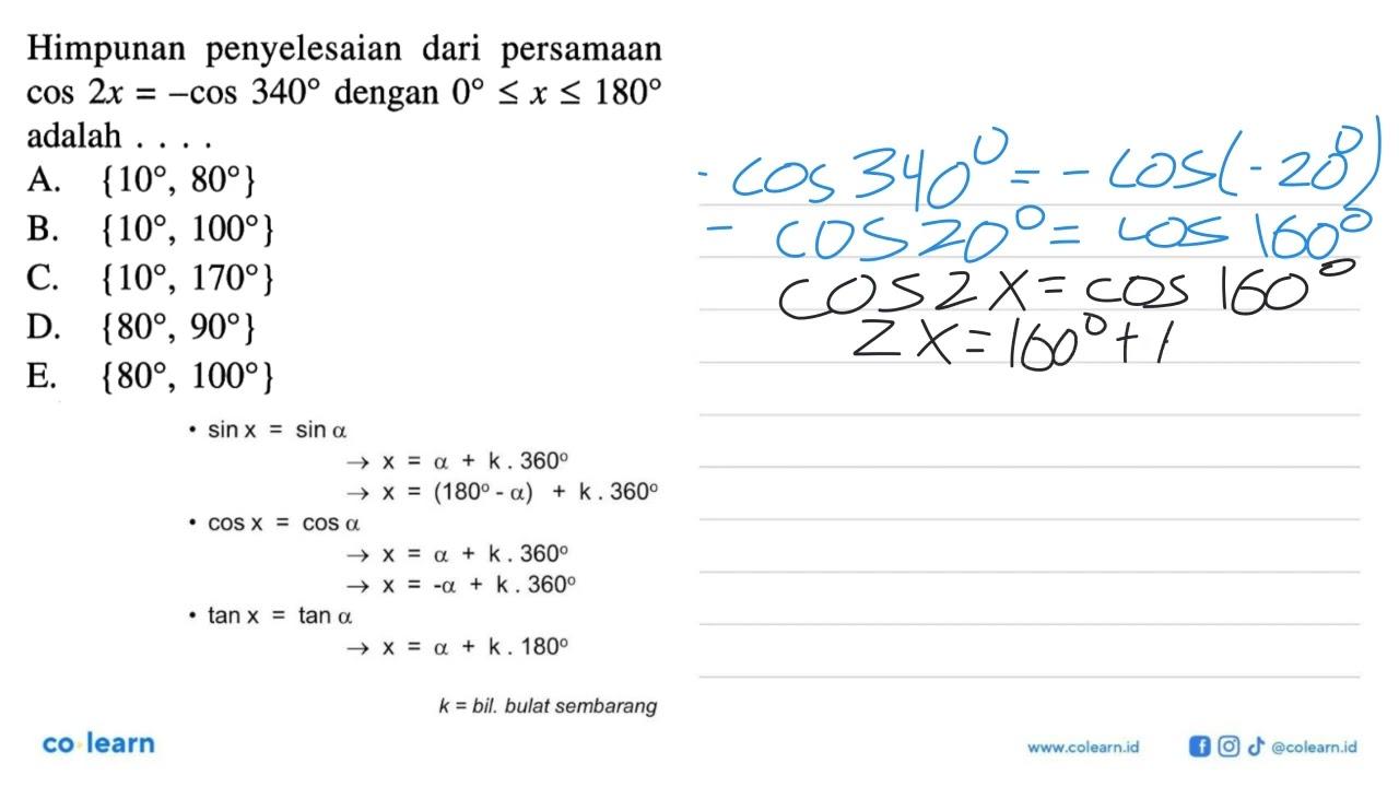 Himpunan penyelesaian dari persamaan cos 2x=-cos 340 dengan