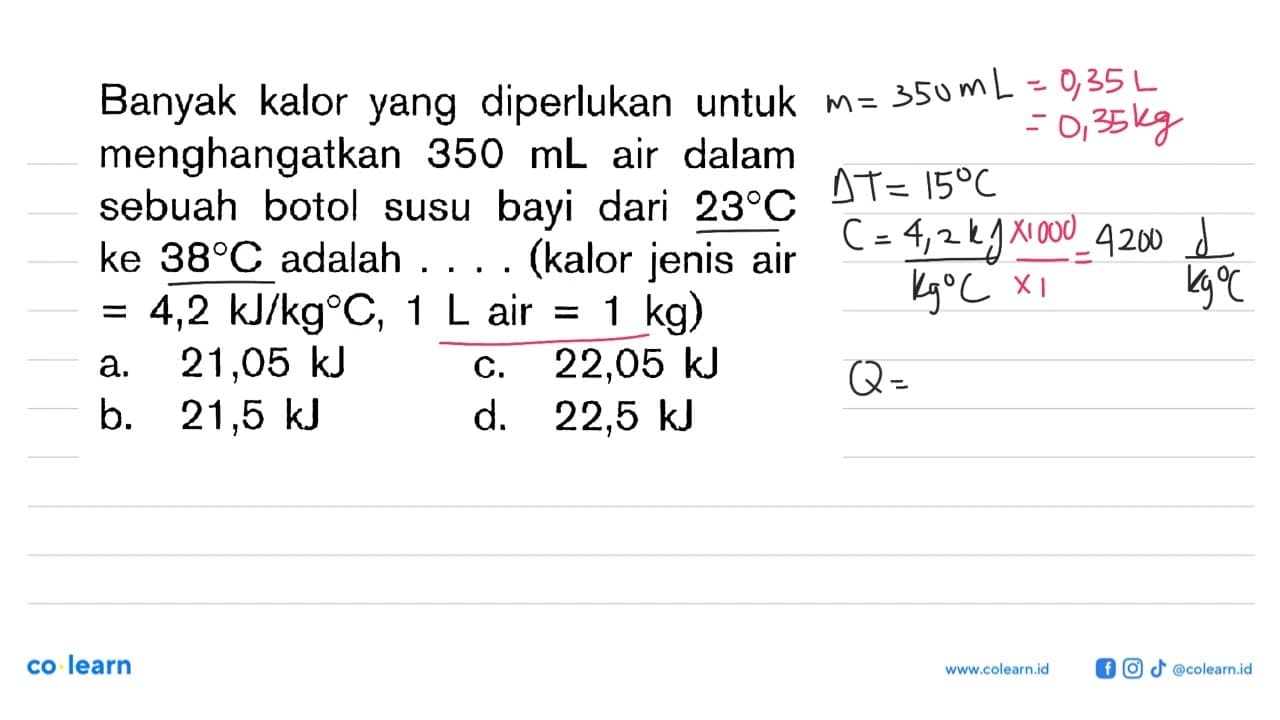 Banyak kalor yang diperlukan untuk menghangatkan 350mL air