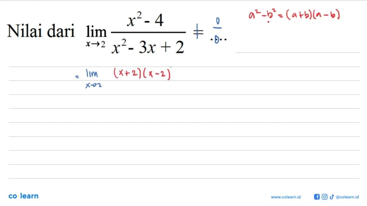 Nilai dari limit x->2(x^2-4)/(x^2-3x+2)=...