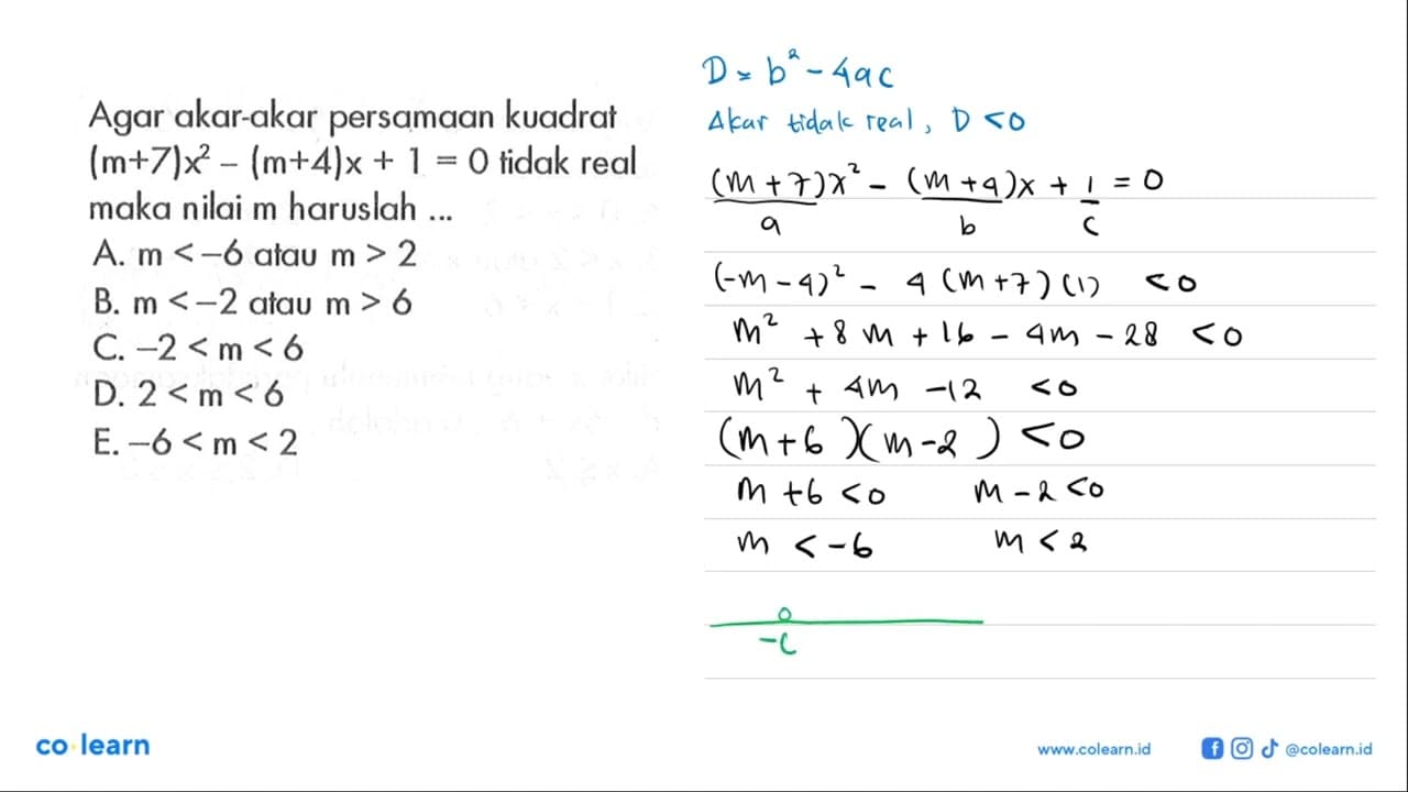 Agar akar-akar persamaan kuadrat (m+7)x^2-(m+4)x+1=0 tidak