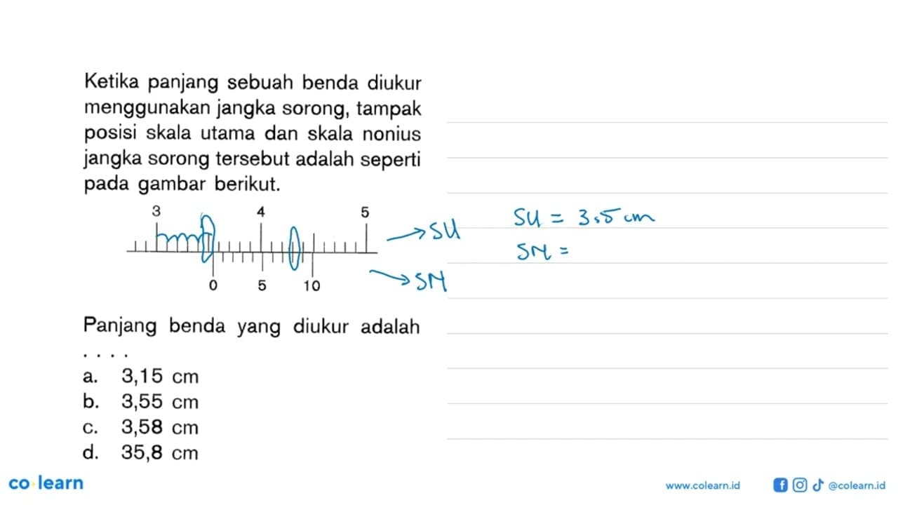 Ketika panjang sebuah benda diukur menggunakan jangka