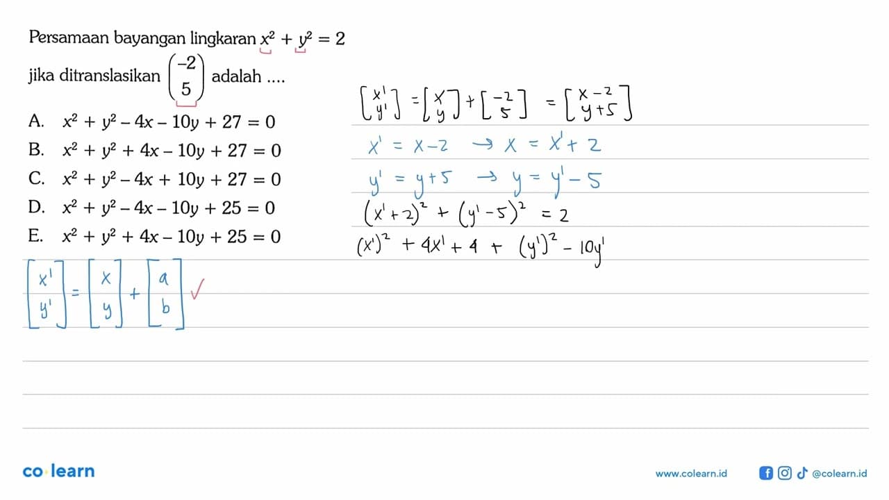 Persamaan bayangan lingkaran x^2+y^2=2 jika ditranslasikan