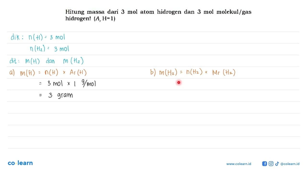 Hitung massa dari 3 mol atom hidrogen dan 3 mol molekul/gas