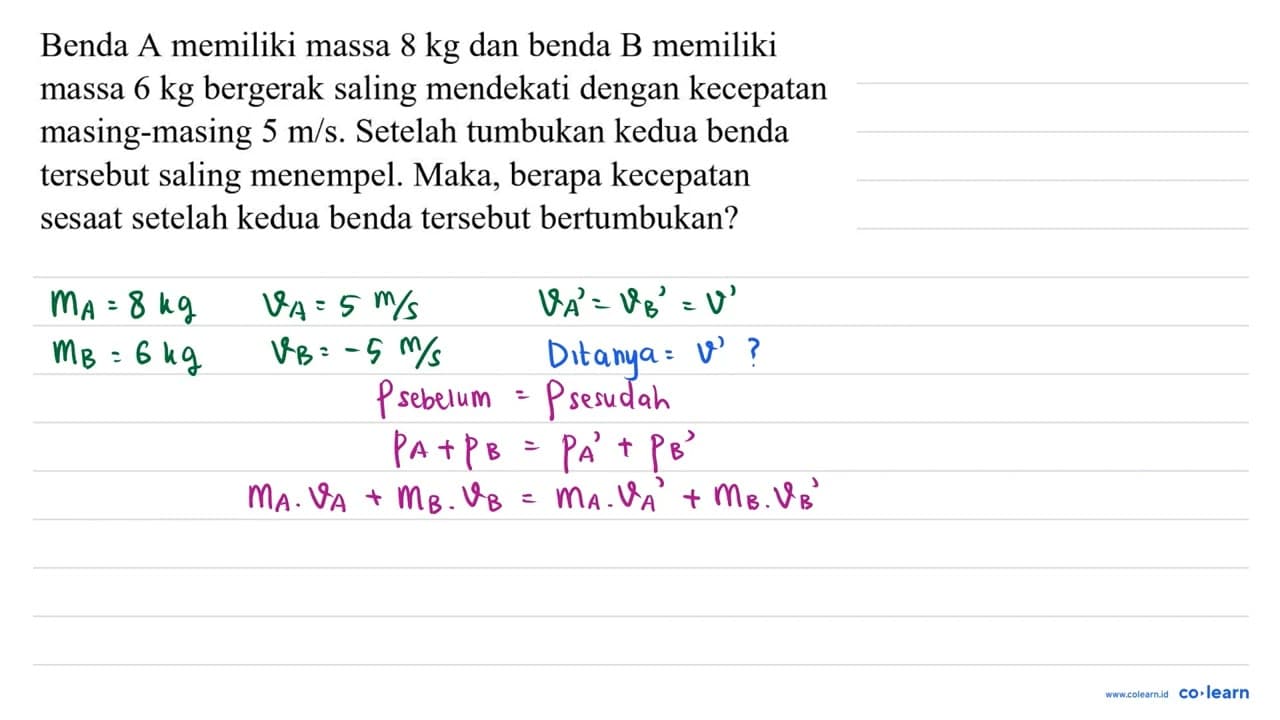 Benda A memiliki massa 8 kg dan benda B memiliki massa 6 kg