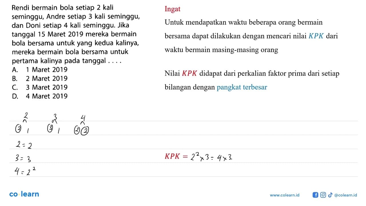 Rendi bermain bola setiap 2 kali seminggu, Andre setiap 3