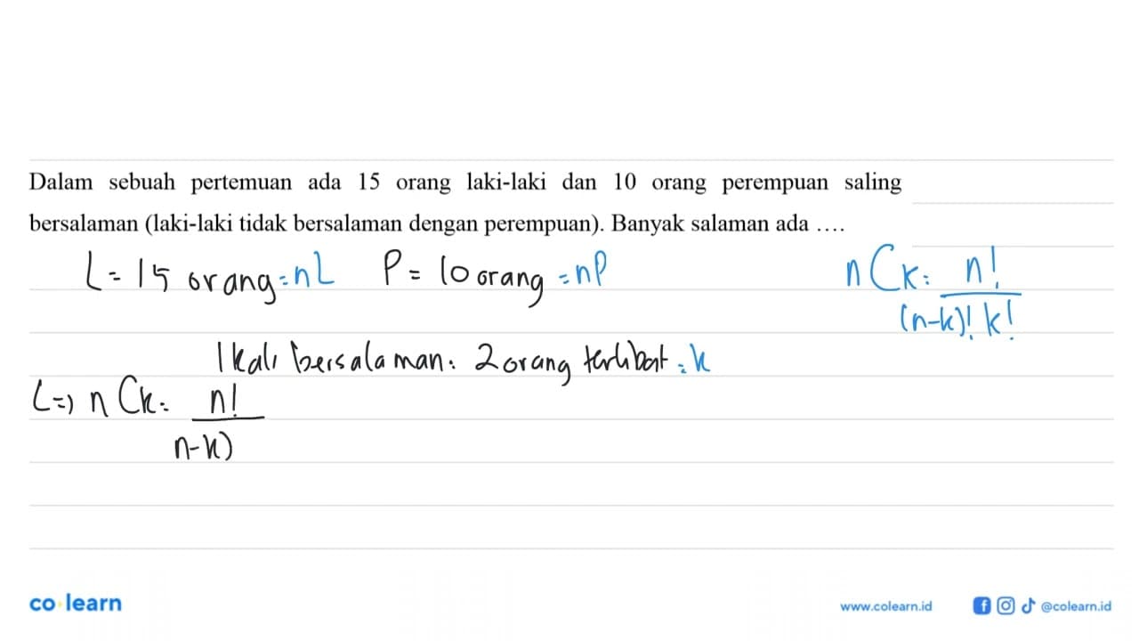 Dalam sebuah pertemuan ada 15 orang laki-laki dan 10 orang